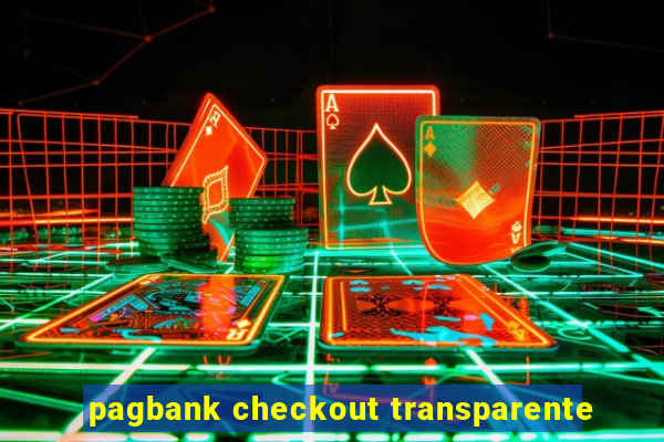 pagbank checkout transparente